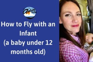 How to Fly with an infant